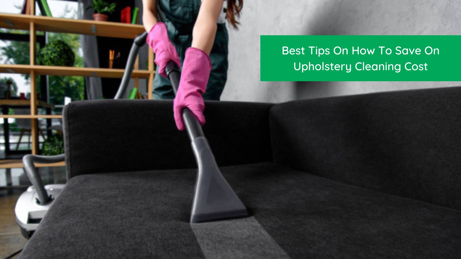 The Best Upholstery Cleaners in 2022
