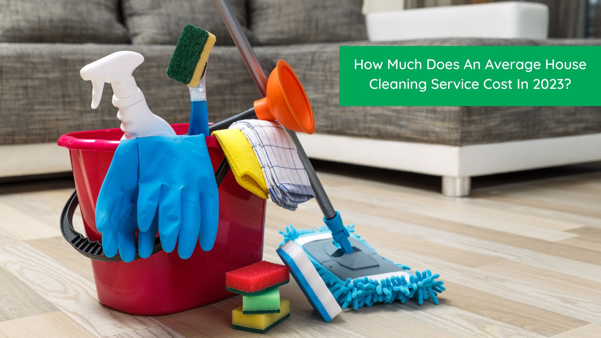 How Much Does an Average House Cleaning Service Cost in 2023?